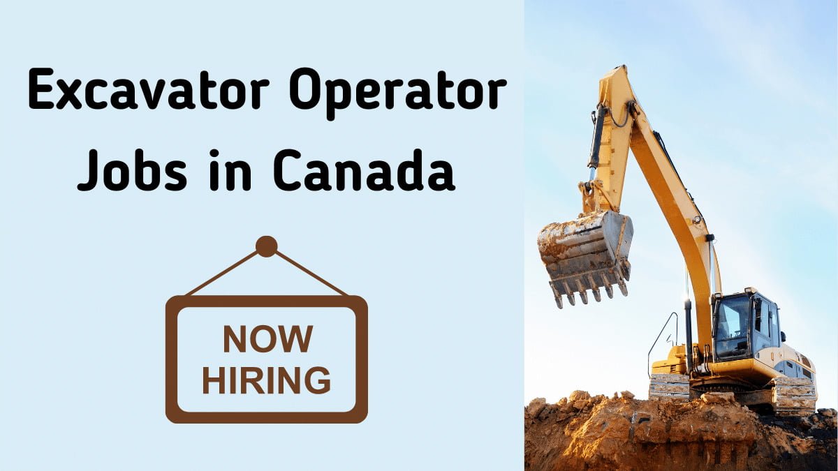 Excavator Operator Jobs In Canada