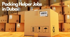 Packing Helper Jobs in Dubai