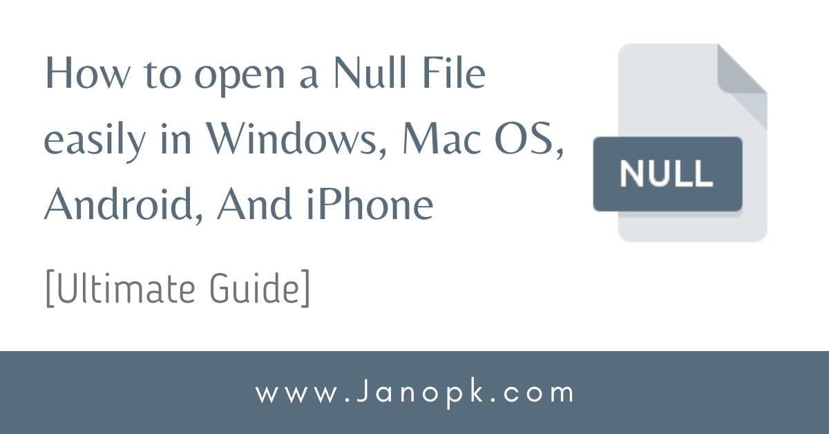 How to open Null File